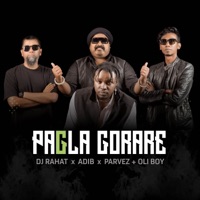 Pagla Gorare (feat. Oli Boy) - Single - DJ Rahat, Parvez Sazzad & Adib