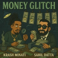 MONEY GLITCH - Single - Krash Minati & Sahil Datta