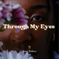 Through My Eyes