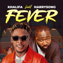 Fever (feat. Harrysong) Khalifa Pounds