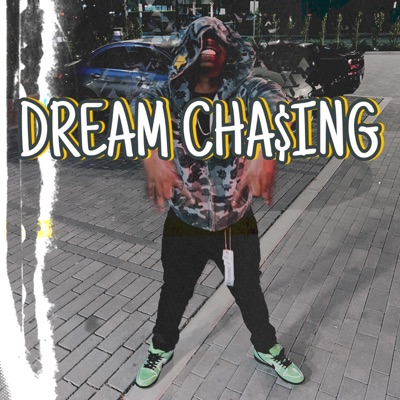 Dream cha$ing - Single