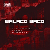 Balaco Baco - Single - Dj Lucky Zn, MC TCHUTCHUCÃO & MC Ddsv
