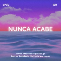 NUNCA ACABE - Single - varo.gc