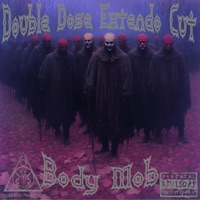 Body Mob (Double Dose Extendo Cut) (feat. SHOK, Lonzo Prudence, Wozzzy SoCold, J-Killz the Prince, SINister, J.R. Butcher, Rev Finesse, Tug Keith, Gabriel Blaze & Big Ant) - EP - BIO-Macc