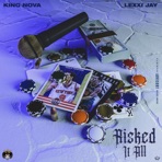 Risked It All (feat. Lexxi Jay) - Single