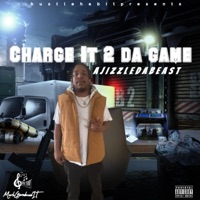 Charge It 2 Da Game - EP - Ajizzle DaBeast