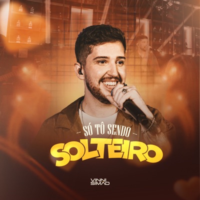 Só Tô Sendo Solteiro (Ao Vivo) - Single