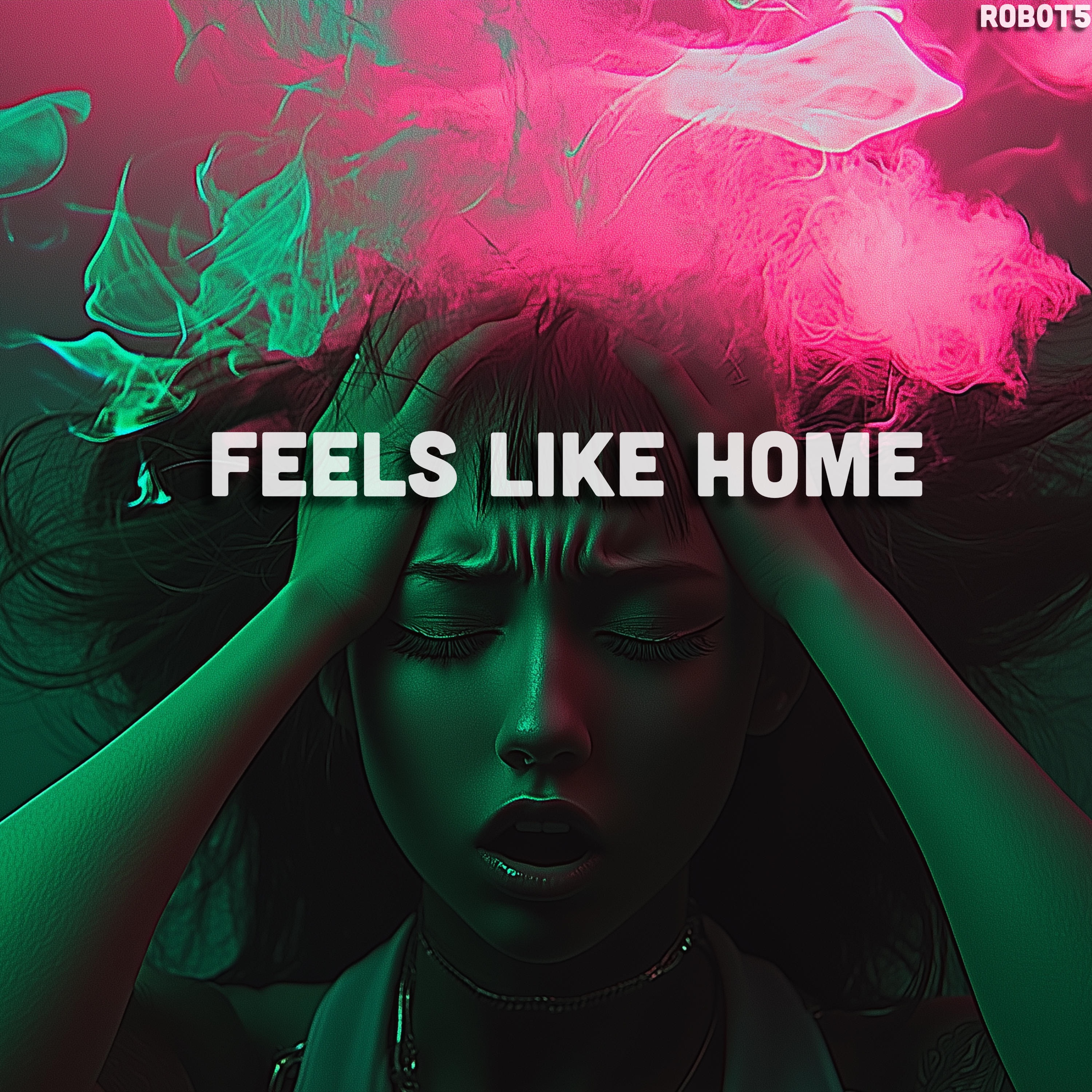Feels Like Home - ROB0T5: Song Lyrics, Music Videos & Concerts
