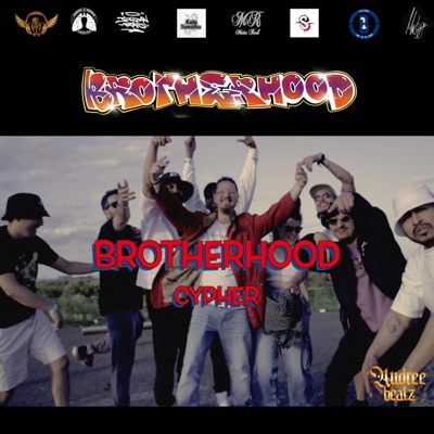 BROTHERHOOD CYPHER (feat. MISTIC REAL, SOCA MC, DIRTY LUNGS, JORDAN RAPS, MUSGO ONE, OLGA PAREJA & BILLYONE) - Single