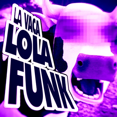LA VACA LOLA FUNK - Single