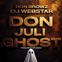 Don Juli Ghost (feat. Dj Webstar) - Single - Ron Browz
