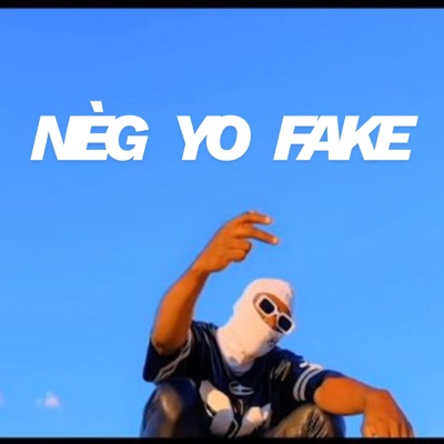 Neg Yo Fake - Single