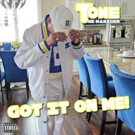 Got It On Me! Tone The Manager