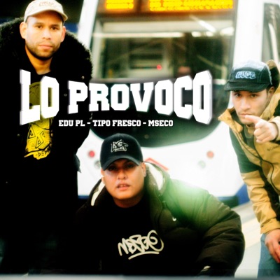 Lo provoco (feat. Mseco & TipoFresco) - Single