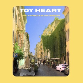 TOY HEART (feat. Elyut Herbert) WillyWorld