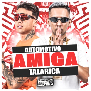Automotivo Amiga Talarica