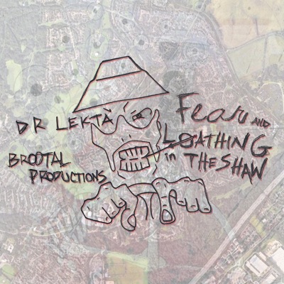 Fear & Loathing In The Shaw