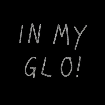 In My Glo! - Single