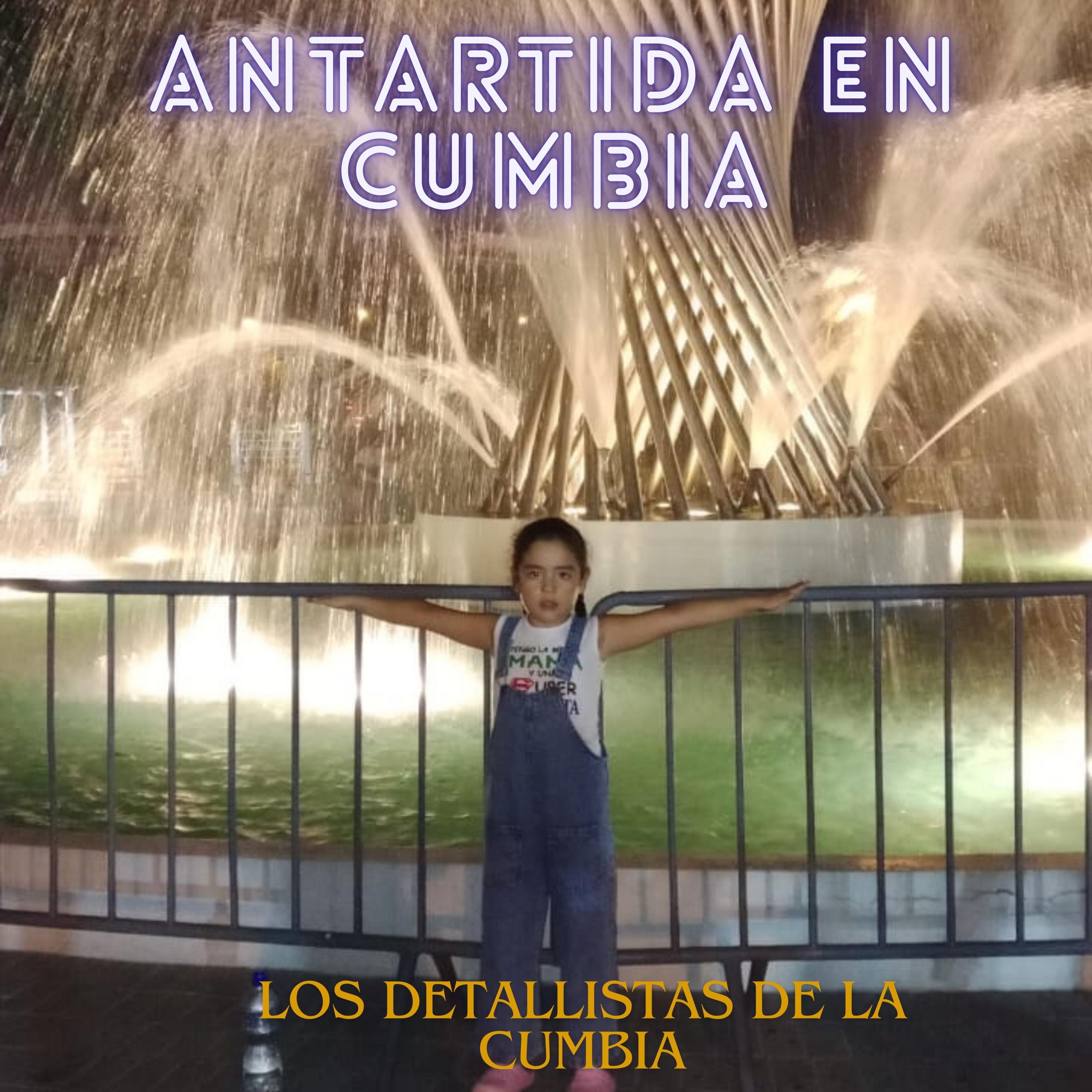 ANTARTIDA EN CUMBIA - Single