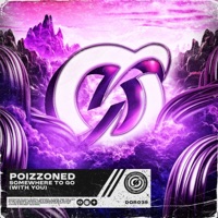 Somewhere To Go (With You) - Single - POIZZONED