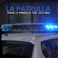 LA PATRULLA - Single - Romeo La Maravilla, Los Patrialkas Inc & July Roby