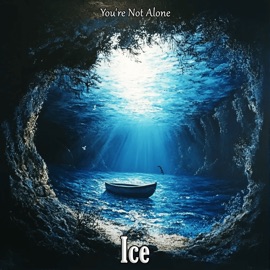 You're Not Alone Ice