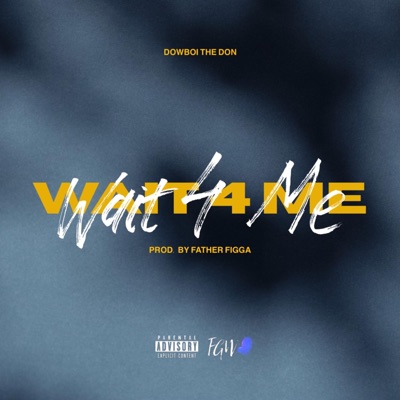 Wait 4 Me - Single