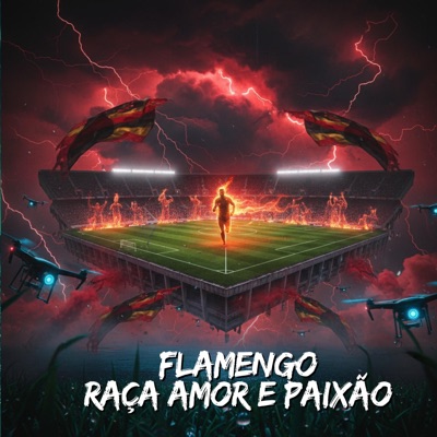 Flamengo Raça Amor  e Paixão - Single