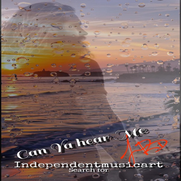 Album cover for Can Ya Hear Me - Single by Independentmusicart