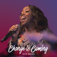 Change Is Coming - Single - Njeri Matiru