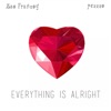 Everything is Alright (feat. Pezzzo) - Single