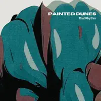 That Rhythm — Painted Dunes