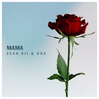 Mama - Single - Sean Rii & BRK