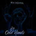 Ice Cold Hands