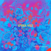 Otra Vez (4 y 7) - Single - Zahj & Dranel La Dualidad