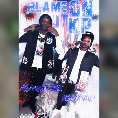 Blame it on KP (feat. AsmWeezy) - Single