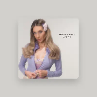 Listen to Irina Caro, watch music videos, read bio, see tour dates & more!