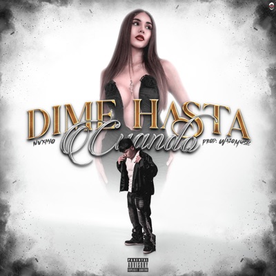 DIME HASTA CUANDO - Single