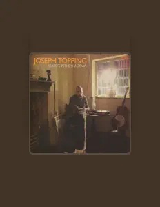 收听 Joseph Topping、观看音乐视频、阅读小传、查看巡演日期等 ！