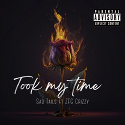 Took My Time (feat. ZFG Crizzy)