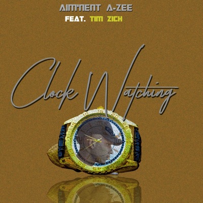 Clock Watching (feat. Tim, Zich) - Single