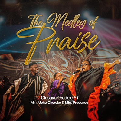 The Medley of Priase (feat. Uchenna Okereke & Minister Prudence) - EP