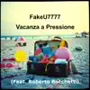 FakeU7777 - Vacanza a Pressione