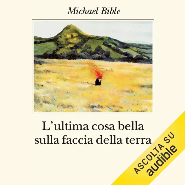 L'ultima cosa bella sulla faccia della terra