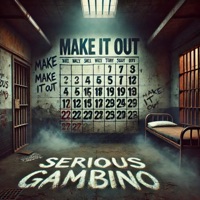 Make It Out - Single - Serious Gambino