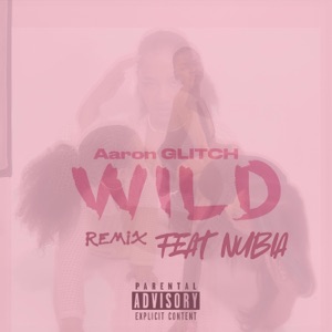 Wild (Nubia Remix) - Single