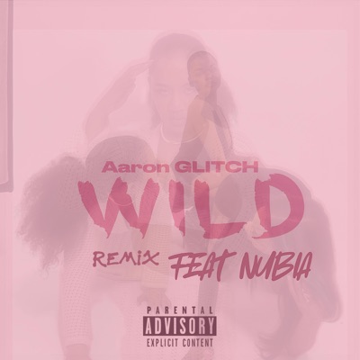 Wild (Nubia Remix) - Single