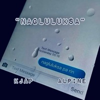 Nagluluksa (feat. Alpine) - Single - Kjap