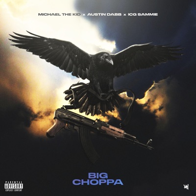 Big Choppa (feat. Austin Dabb & ICG Sammie) - Single