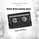 Yeh Kya Ishq Hai Single